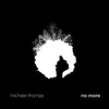 Michele Thomas - No More - Single